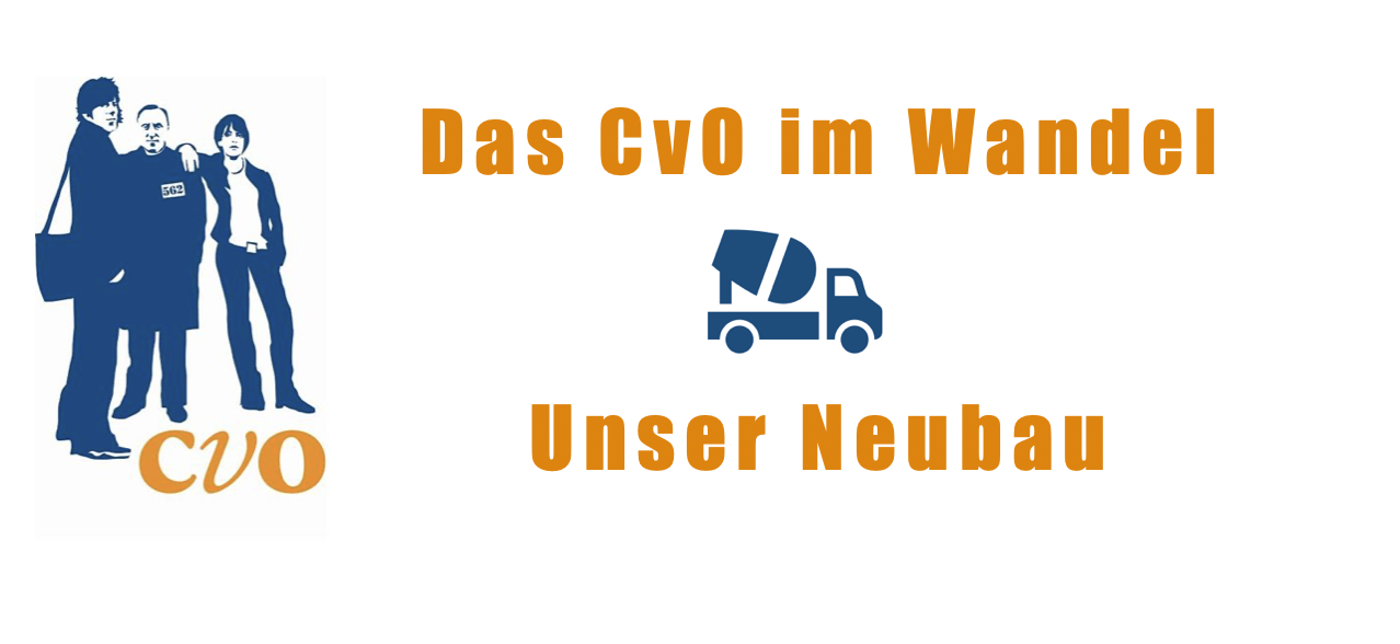 Das CvO im Wandel
